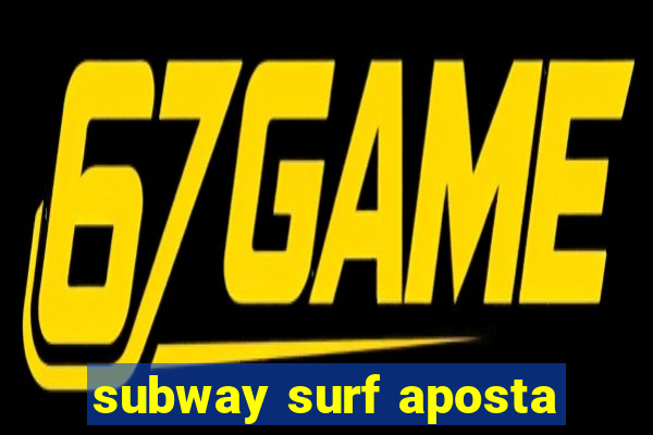 subway surf aposta